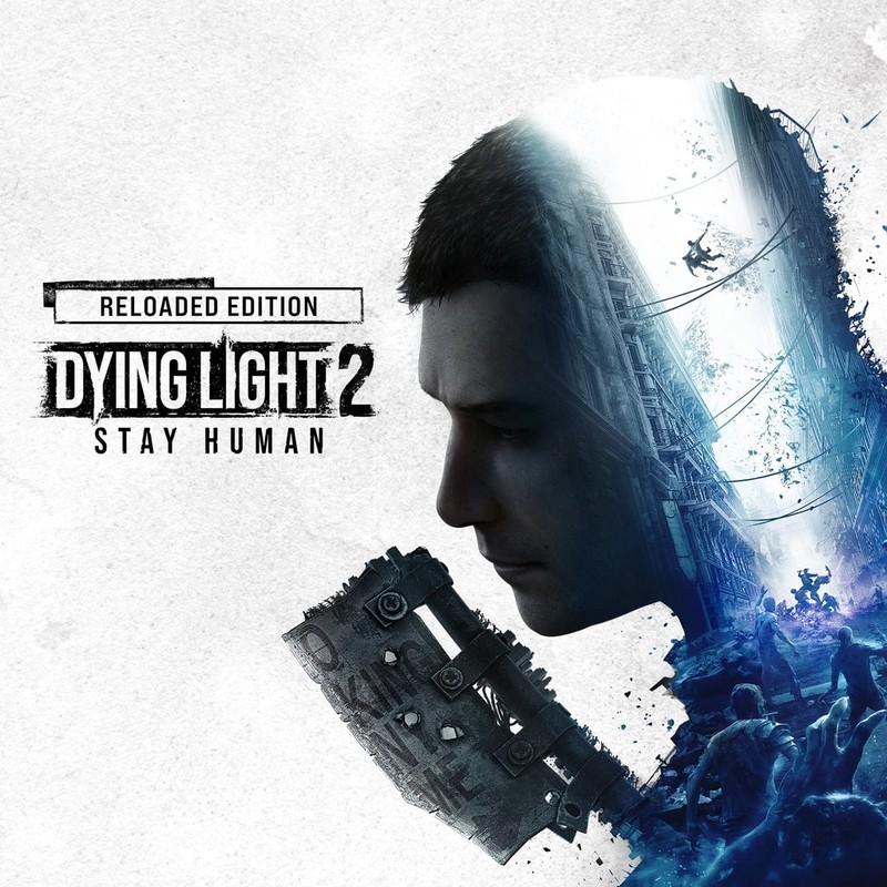 Dying Light 2 Stay Human Reloaded